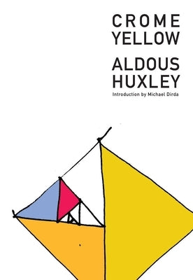 Crome Yellow by Huxley, Aldous