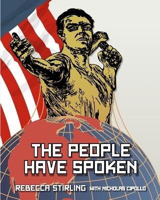 The People Have Spoken: An Atlas of an Alternate Socialist World by Cipollo, Nicholas