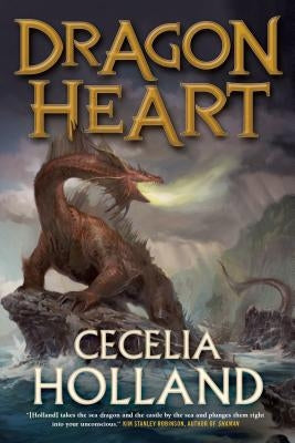 Dragon Heart: A Fantasy Novel by Holland, Cecelia