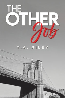 The Other Job by Riley, T. a.