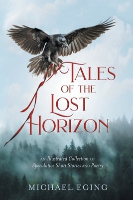 Tales of the Lost Horizon by Eging, Michael