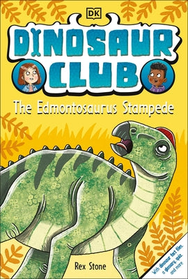 Dinosaur Club: The Edmontosaurus Stampede by Stone, Rex