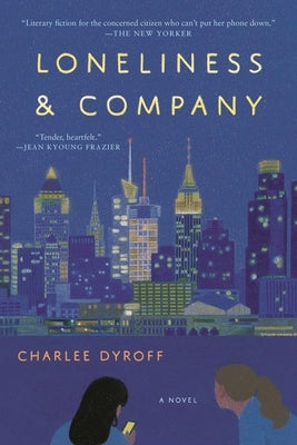 Loneliness & Company by Dyroff, Charlee