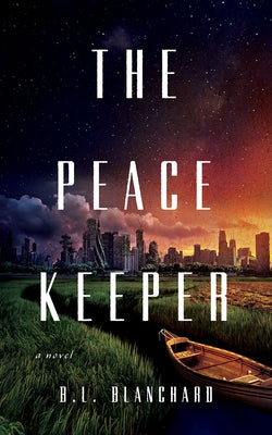 The Peacekeeper by Blanchard, B. L.