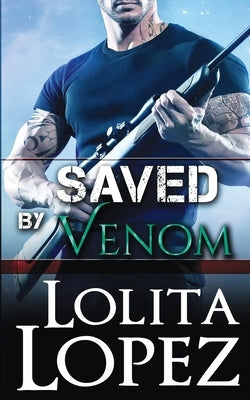 Saved by Venom by Lopez, Lolita