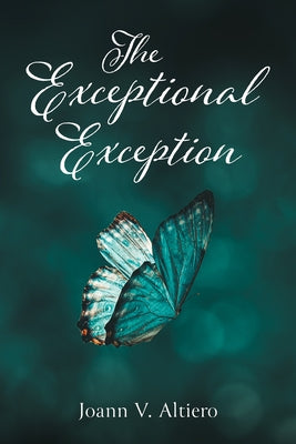 The Exceptional Exception by Altiero, Joann V.