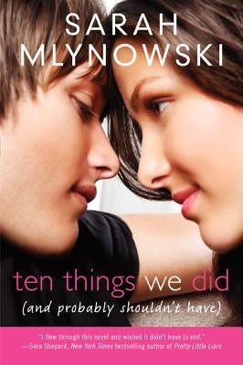 Ten Things We Did (and Probably Shouldn't Have) by Mlynowski, Sarah