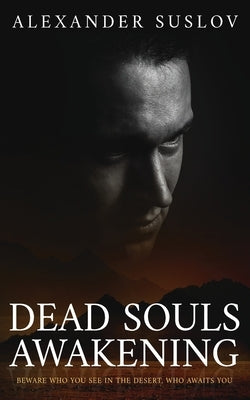 Dead Souls Awakening by Suslov, Alexander