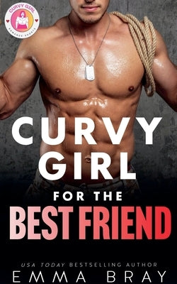 Curvy Girl for the Best Friend by Bray, Emma