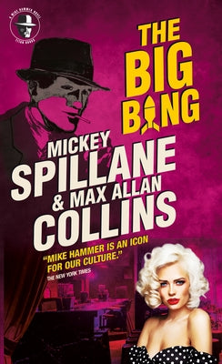 Mike Hammer - The Big Bang by Collins, Max Allan