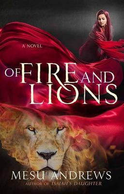 Of Fire and Lions by Andrews, Mesu