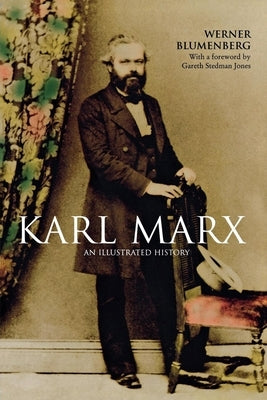 Karl Marx: An Illustrated Biography by Blumenberg, Werner