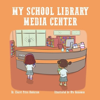 My School Library Media Center by Gunawan, Uta