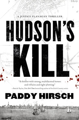 Hudson's Kill: A Justice Flanagan Thriller by Hirsch, Paddy