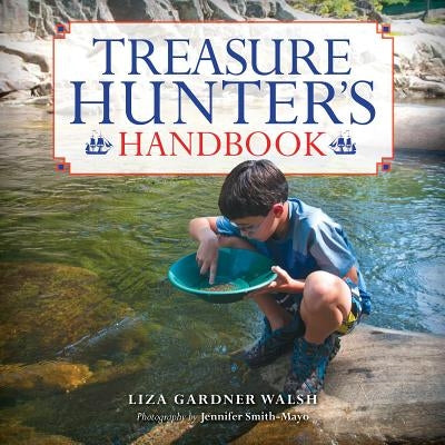 Treasure Hunter's Handbook by Walsh, Liza Gardner