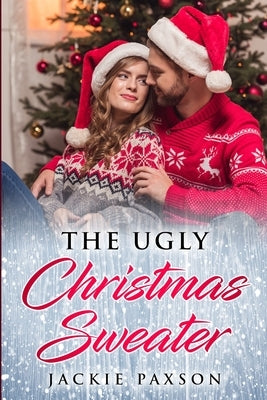 The Ugly Christmas Sweater by Paxson, Jackie