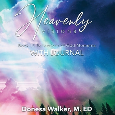 Heavenly Visions by Walker, Donesa