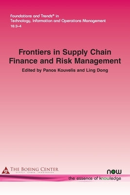 Frontiers in Supply Chain Finance and Risk Management by Kouvelis, Panos