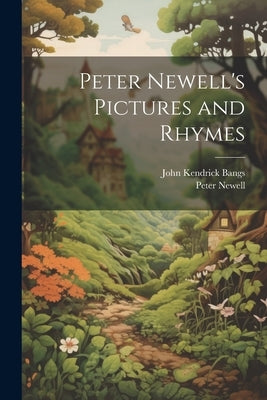 Peter Newell's Pictures and Rhymes by Newell, Peter