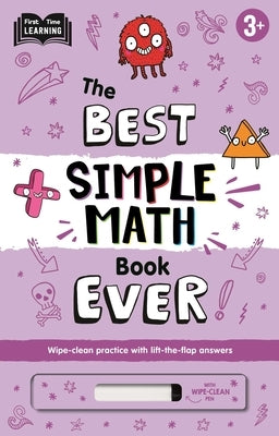 The Best Simple Math Book Ever: Wipe-Clean Workbook with Lift-The-Flap Answers for Ages 3 & Up by Igloobooks