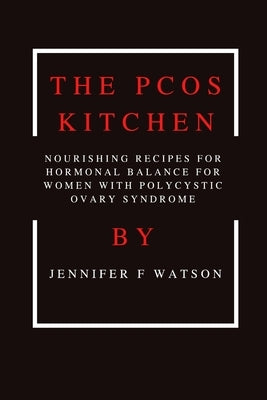 The PCOS kitchen by Watson, Jennifer