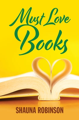 Must Love Books by Robinson, Shauna