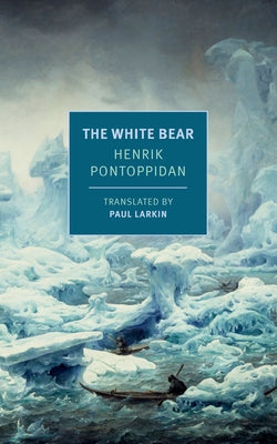 The White Bear by Pontoppidan, Henrik