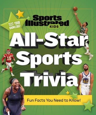 All-Star Sports Trivia by The Editors of Sports Illustrated Kids