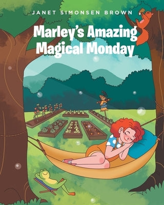 Marley's Amazing Magical Monday by Simonsen Brown, Janet