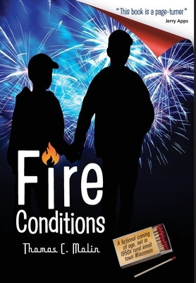 Fire Conditions by Malin, Thomas C.