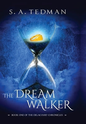 The Dreamwalker by Tedman, S. A.