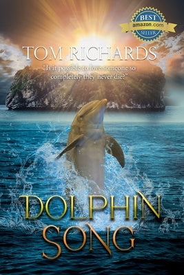 Dolphin Song by Richards, Tom