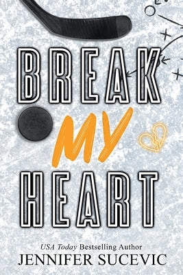 Break my Heart by Sucevic, Jennifer