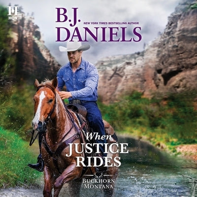 When Justice Rides by Daniels, B. J.