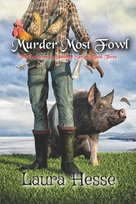 Murder Most Fowl: The Gumboot & Gumshoe Series: Book 3 by Hesse, Laura