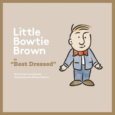 Bowtie Brown: Best Dressed by Blanco, Richard