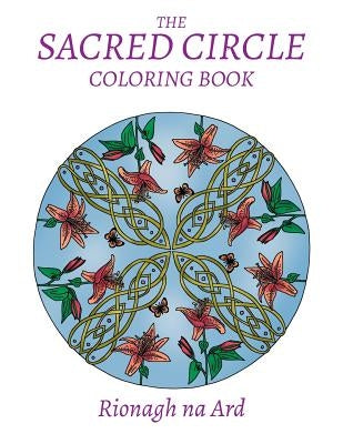 The Sacred Circle Coloring Book by Na Ard, Rionagh