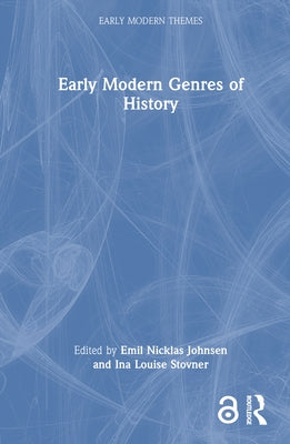 Early Modern Genres of History by Johnsen, Emil Nicklas