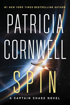 Spin: A Thriller by Cornwell, Patricia