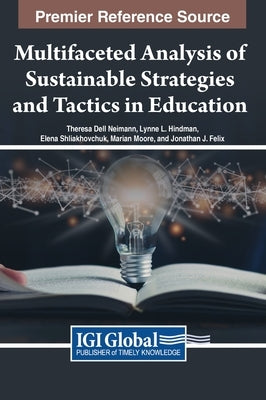 Multifaceted Analysis of Sustainable Strategies and Tactics in Education by Neimann, Theresa Dell