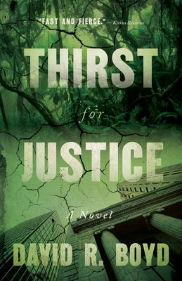 Thirst for Justice by Boyd, David R.