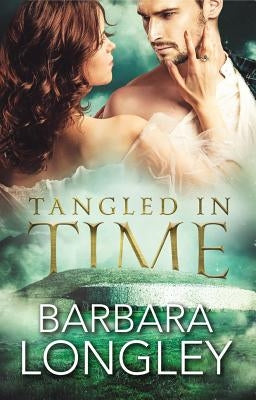 Tangled in Time by Longley, Barbara