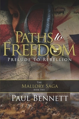 Paths to Freedom: Prelude to Rebellion by Walker, Marguerite, II