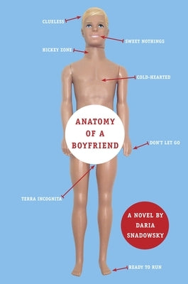 Anatomy of a Boyfriend by Snadowsky, Daria