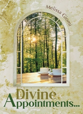 Divine Appointments... by Giomi, Melissa