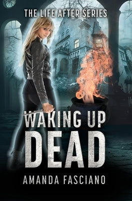 Waking Up Dead by Fasciano, Amanda