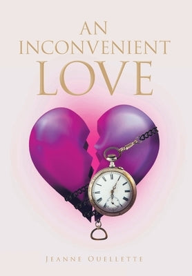 An Inconvenient Love by Ouellette, Jeanne