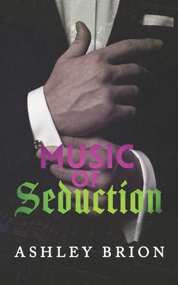 Music of Seduction by Brion, Ashley