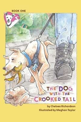 The Dog with the Crooked Tail by Richardson, Chelsea