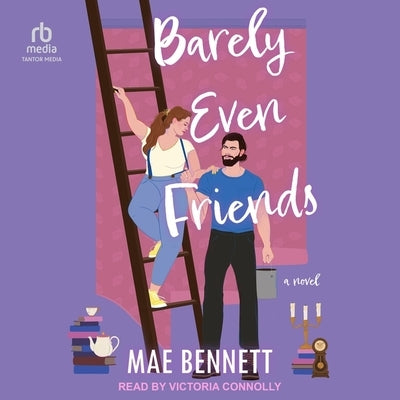 Barely Even Friends by Bennett, Mae